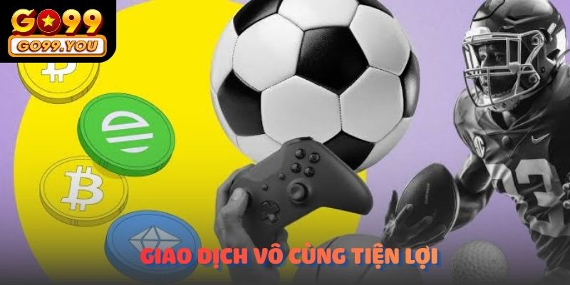Go99 xây dựng hệ thống giao dịch theo hướng tiện lợi