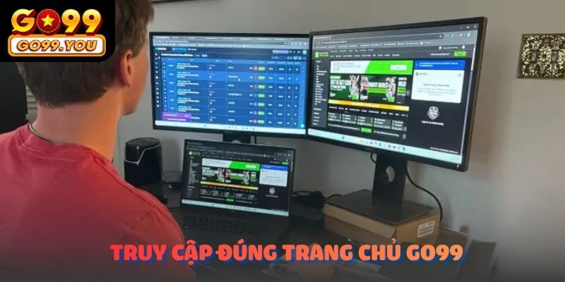 Người chơi cần truy cập đúng trang chủ hoặc đường dẫn đăng nhập chính thức của Go99